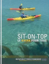 Sit-on-top : Le kayak pour