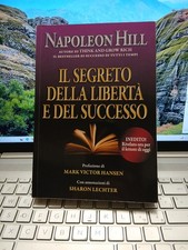 Il segreto della libertà e del successo napoleon hill Gribaudi Leggi..