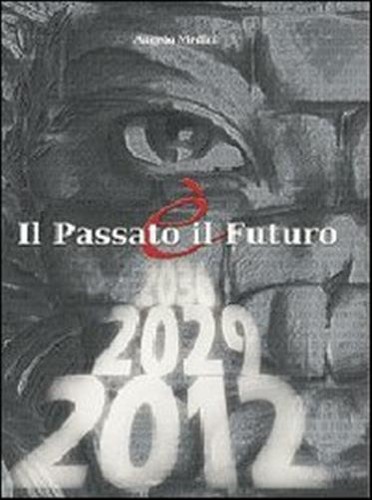 Passato il futuro - il,