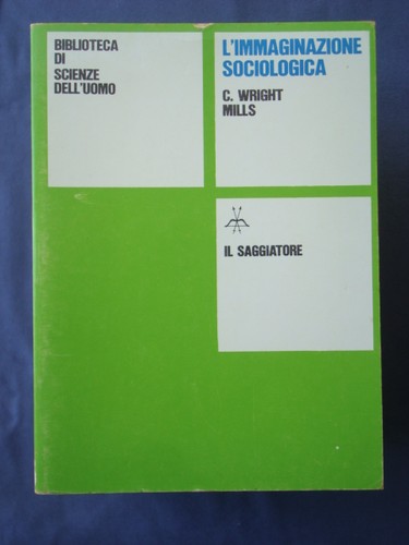 Wright mills immaginazione - wright, l'immaginazione