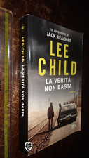 LIBRO:LA VERITA' NON BASTA  CHILD LEE 2016