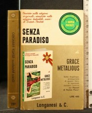 SENZA PARADISO. Grace Metalious. Longanesi.