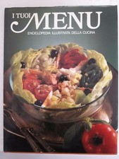 I tuoi Menu n.4 Enciclopedia illustrata della cucina Idea Donna anno 1985