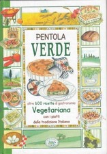 LK- PENTOLA VERDE VEGETARIANA 600 RICETTE -- DEL BALDO --- 2010 - C - ZFS107
