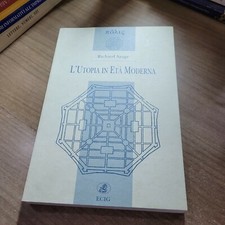 A) L' UTOPIA IN ETA' MODERNA RICHARD SAAGE POLIS ECIG NUOVO RARO 9788875457402