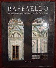 RAFFAELLO - LOGGIA AMORE E PSICHE FARNESINA - SILVANA EDITORIALE 2002