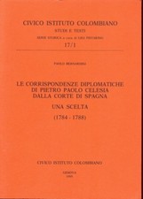 LE CORRISPONDENZE DIPLOMATICHE DI PIETRO PAOLO CELESIA DALLA CORTE DI SPAGNA