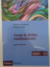 CORSO DI DIRITTO COSTITUZIONALE di Barbera e Fusaro - 5 edizione - il Mulino