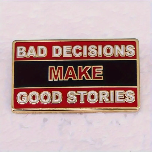 Bad decisions crea - bad, buone