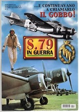 AEREI NELLA STORIA - SUPPLEMENTO N 74, OTTOBRE/NOVEMBRE - 2010 - S 79 IN GUERRA