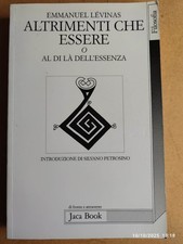 Emmanuel Levinas ALTRIMENTI CHE ESSERE O AL DI LÀ DELL'ESSENZA Jaca Book 1983