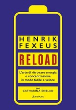 Libri Henrik Fexeus / Enblad Catharina - Reload. L'arte Di Ritrovare Energia E C