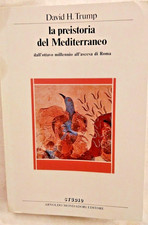 LA PREISTORIA DEL MEDITERRANEO di David H Trump 1983 Mondadori Libro