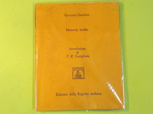 Memorie inedite gambini - memorie,