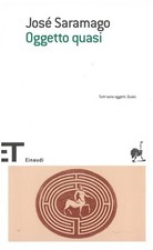 OGGETTO QUASI - Josè Saramago
