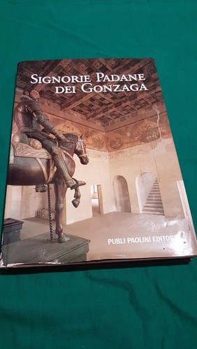 Signorie padane dei gonzaga - signorie,