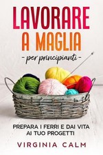 Lavorare a Maglia: Prepara i