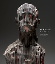 Aron Demetz. Autarkeia II. Il