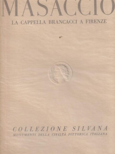 Masaccio cappella - masaccio., la