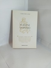CLASSICI GRECI E LATINI . PLATONE SIMPOSIO