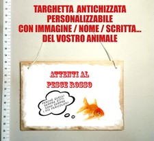 IDEA REGALO PERSONALIZZABILE attenti pesce rosso acquario pesci targa cartello