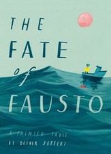 The Fate of Fausto: 'The most beautiful picture book of the year’
