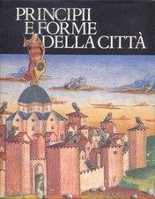 PRINCIPI E FORME DELLA CITTA'