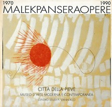MALEK PANSERA OPERE 1970/1990 - Città della Pieve, 1/28 aprile 1990, tx Attardi