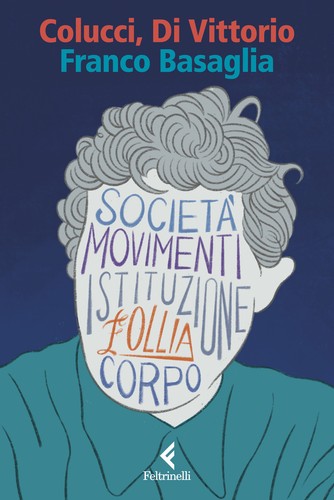 Franco basaglia colucci - basaglia,