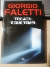 Libro "Tre atti e due tempi" di Giorgio Faletti