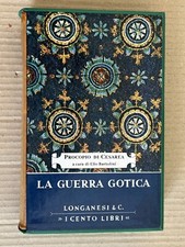 Procopio di Cesarea - LA GUERRA GOTICA - I Cento Libri Longanesi 1970