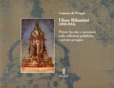 Ulisse Ribustini. Pittore fra