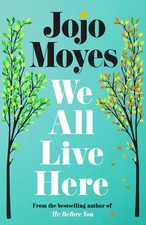 Jojo Moyes We All Live Here