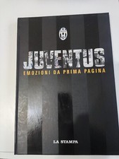 LIBRO JUVENTUS EMOZIONI DA PRIMA PAGINA LA STAMPA edizione 2007 Copertina Rigida