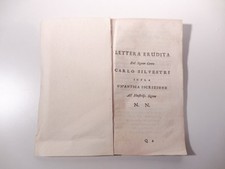 SILVESTRI Carlo, Lettera erudita del Signor Conte Carlo Silvestri sopra un'an...