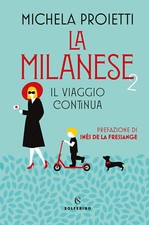 La milanese 2. Il viaggio