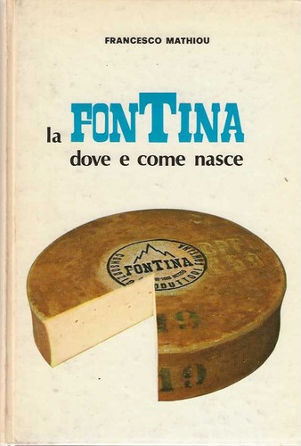 Fontina dove come nasce - fontina, e