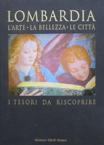 Lombardia arte la bellezza - lombardia:,