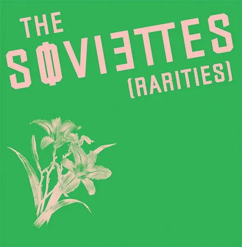 The soviettes rarities - soviettes,