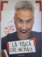 La fisica che ci piace [Paperback] [Oct 11, 2022] Schettini, Vincenzo