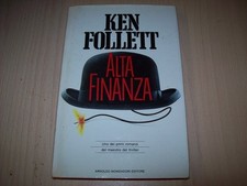 KEN FOLLETT ALTA FINANZA OMNIBUS MONDADORI LUGLIO 1988 PRIMA EDIZIONE COME NUOVO
