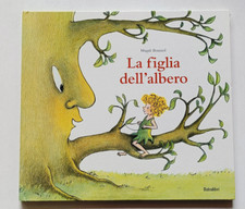 LA FIGLIA DELL'ALBERO, Magali Bonniol, Babalibri 2015. LEGGERE INSERZIONE