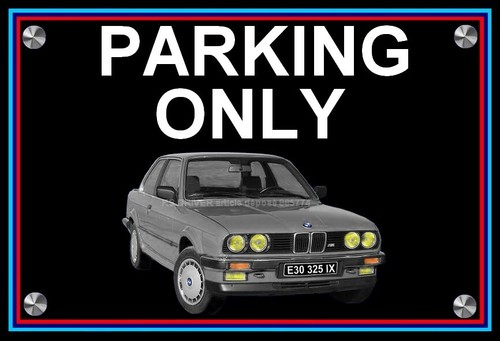 Plaque parking only bmw 325 - ",