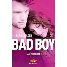 Bad boy mai più con te