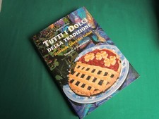 L68-S.BELLEI -TUTTI I DOLCI DELLA TRADIZIONE-LIBRO DOLCE TAVOLA RICETTE TORTE