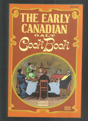 The early canadian galt cook - the,