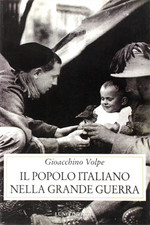 Volpe,Gioacchino. - Il popolo italiano nella Grande Guerra. 