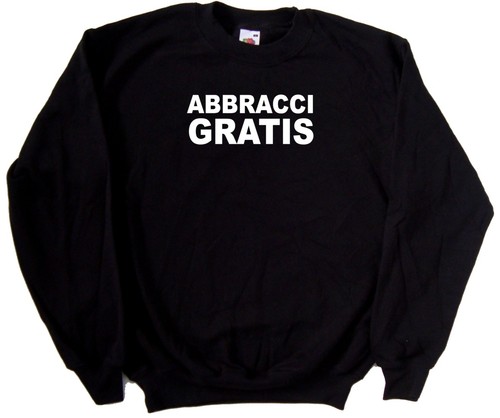 Abbracci gratis felpa - abbracci,