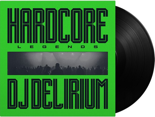 Delirium hardcore legends - dj,