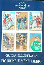 GUIDA ILLUSTRATA FIGURINE E MENU LIEBIG. XI EDIZIONE AA.VV. SANGUINETTI 1990 
